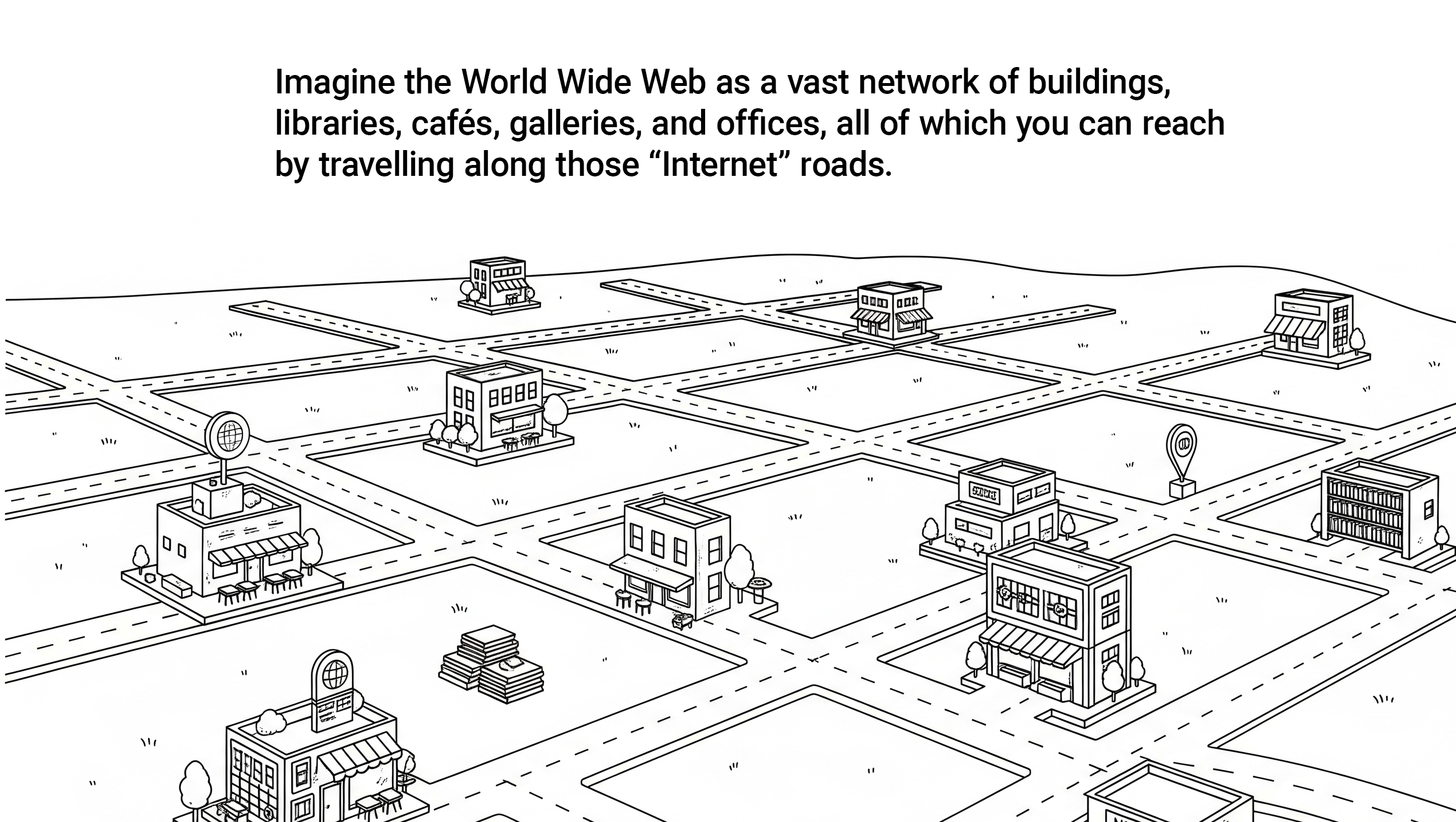 Black and white line illustration of World Wide Web as buildings next to roads. 